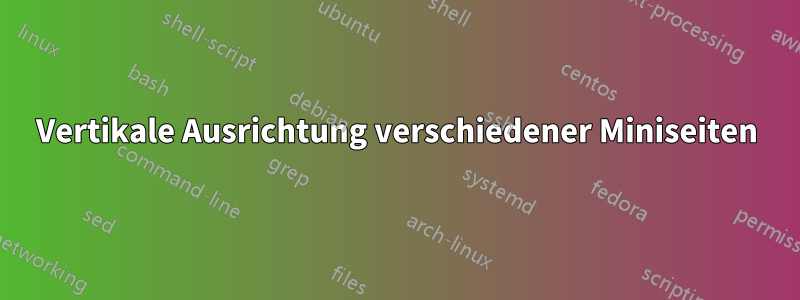 Vertikale Ausrichtung verschiedener Miniseiten