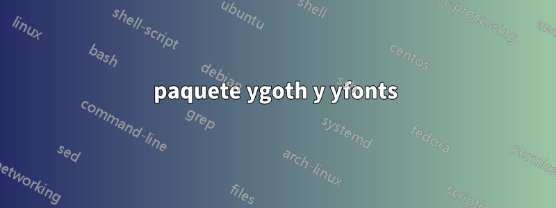paquete ygoth y yfonts