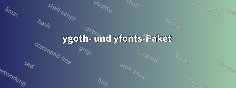 ygoth- und yfonts-Paket