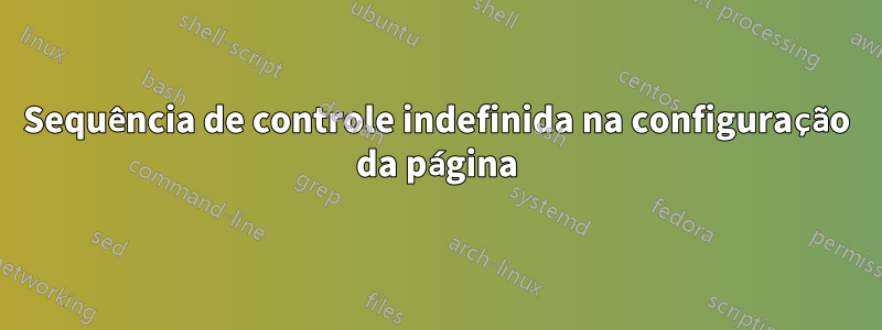Sequência de controle indefinida na configuração da página