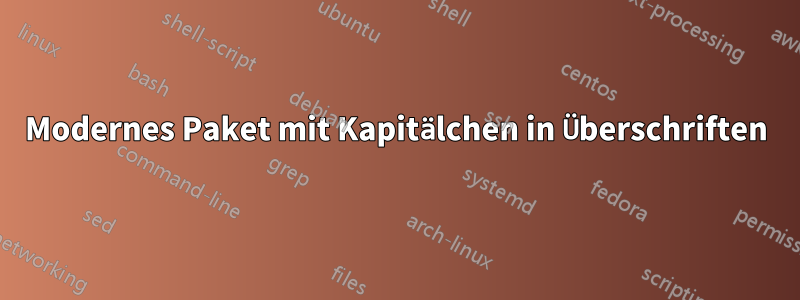 Modernes Paket mit Kapitälchen in Überschriften