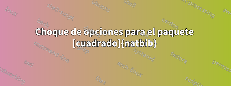 Choque de opciones para el paquete [cuadrado]{natbib}