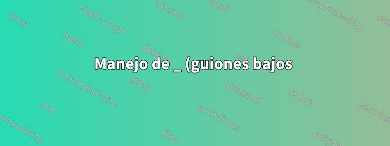 Manejo de _ (guiones bajos) en la lista de argumentos separados por comas de una macro