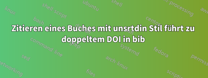 Zitieren eines Buches mit unsrtdin Stil führt zu doppeltem DOI in bib