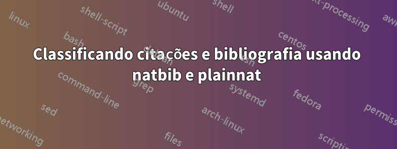 Classificando citações e bibliografia usando natbib e plainnat