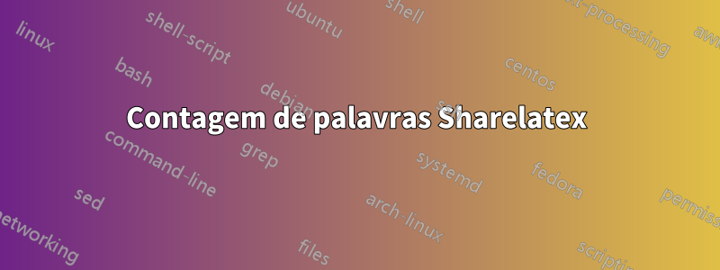 Contagem de palavras Sharelatex