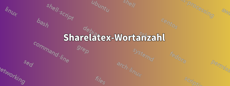 Sharelatex-Wortanzahl