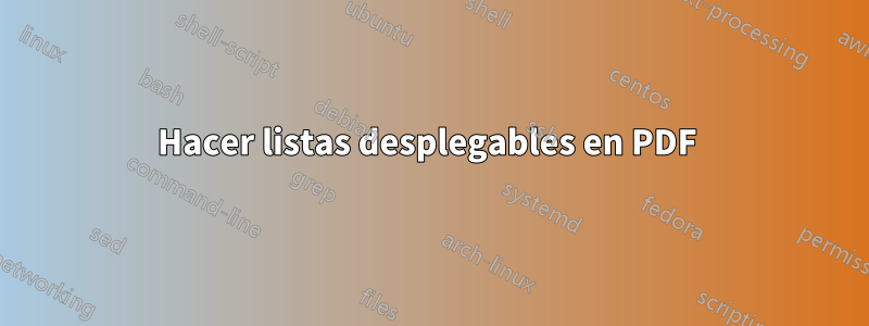 Hacer listas desplegables en PDF 