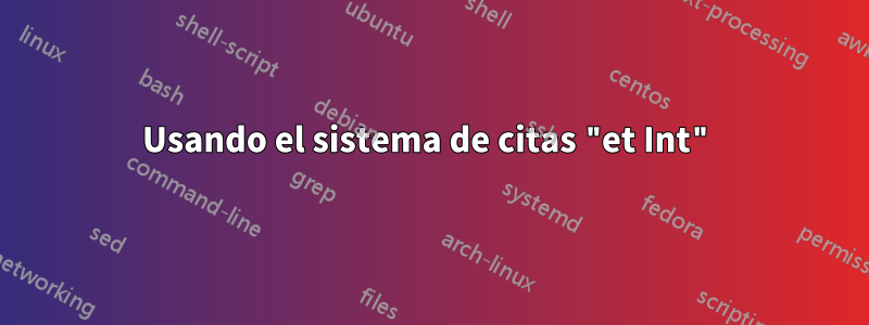 Usando el sistema de citas "et Int"