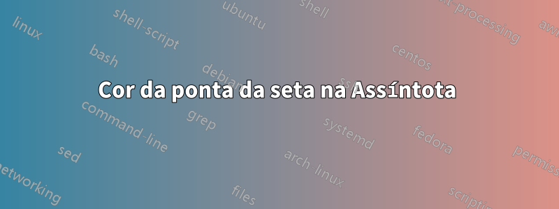 Cor da ponta da seta na Assíntota