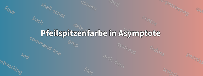 Pfeilspitzenfarbe in Asymptote