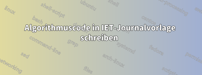 Algorithmuscode in IET-Journalvorlage schreiben 