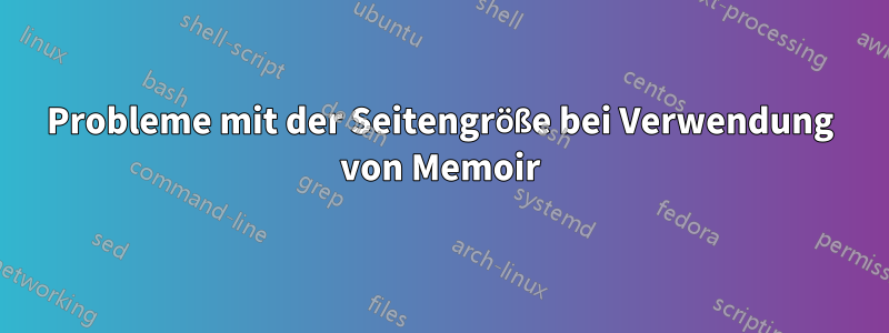 Probleme mit der Seitengröße bei Verwendung von Memoir