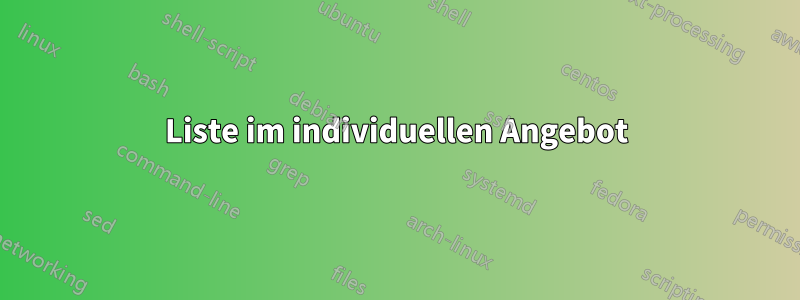 Liste im individuellen Angebot