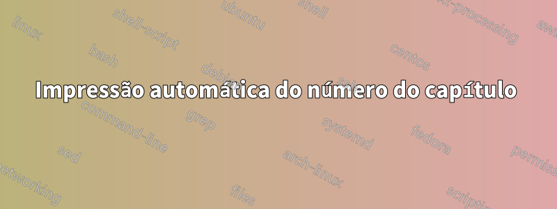 Impressão automática do número do capítulo