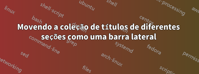 Movendo a coleção de títulos de diferentes seções como uma barra lateral