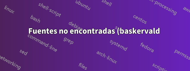 Fuentes no encontradas (baskervald)