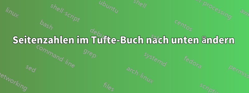 Seitenzahlen im Tufte-Buch nach unten ändern