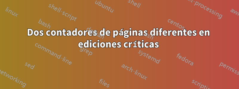 Dos contadores de páginas diferentes en ediciones críticas