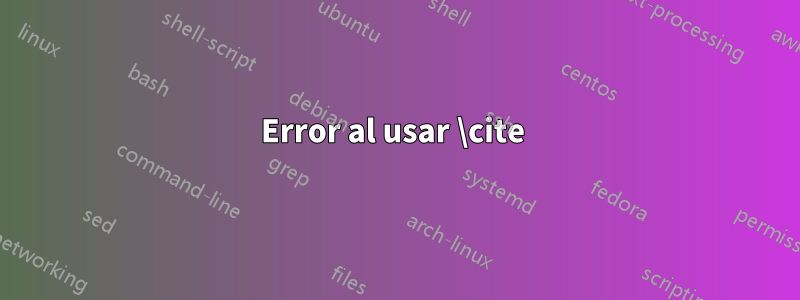 Error al usar \cite 