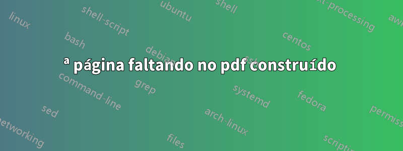 1ª página faltando no pdf construído