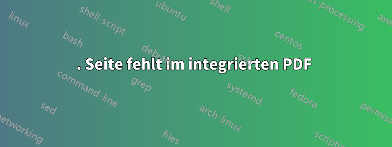 1. Seite fehlt im integrierten PDF