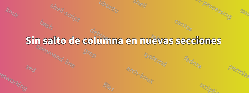 Sin salto de columna en nuevas secciones