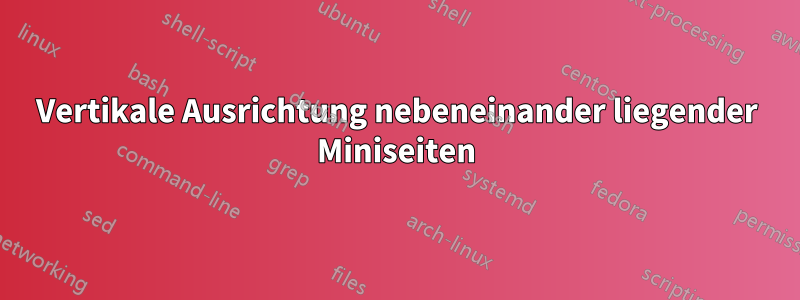 Vertikale Ausrichtung nebeneinander liegender Miniseiten