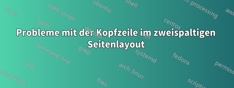 Probleme mit der Kopfzeile im zweispaltigen Seitenlayout