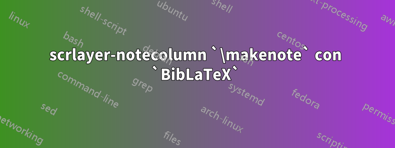 scrlayer-notecolumn `\makenote` con `BibLaTeX`