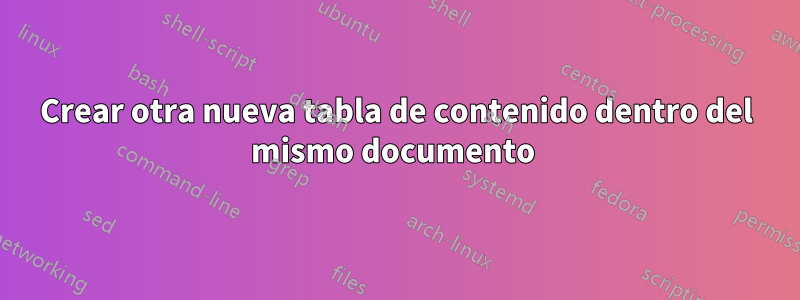 Crear otra nueva tabla de contenido dentro del mismo documento 