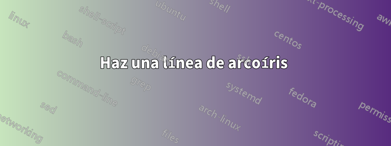 Haz una línea de arcoíris