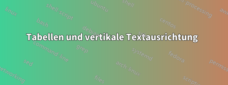 Tabellen und vertikale Textausrichtung 