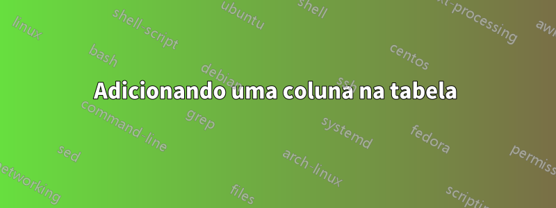 Adicionando uma coluna na tabela