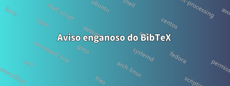 Aviso enganoso do BibTeX