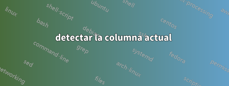 detectar la columna actual