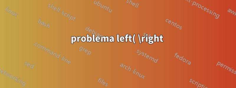 problema left( \right) com Stix Math Two quando \small aplicado ao grupo (Lualatex)