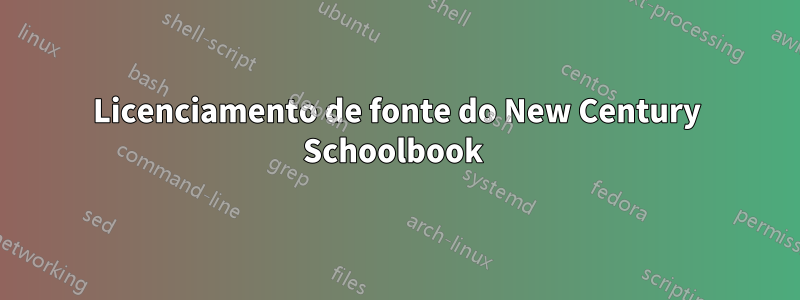 Licenciamento de fonte do New Century Schoolbook 