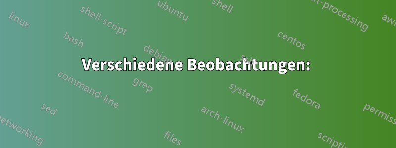 Verschiedene Beobachtungen: