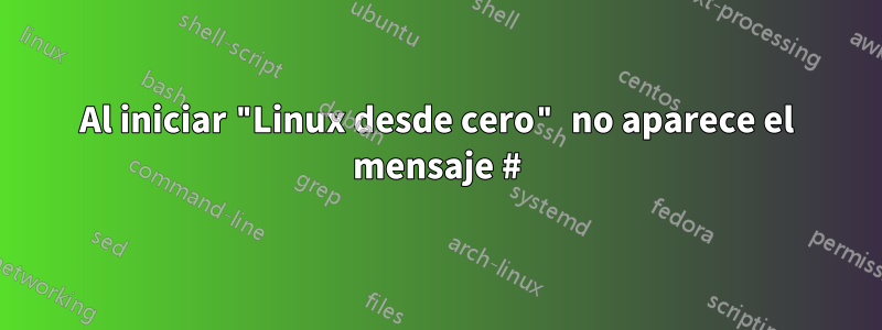 Al iniciar "Linux desde cero" no aparece el mensaje #