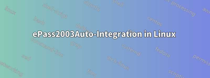 ePass2003Auto-Integration in Linux