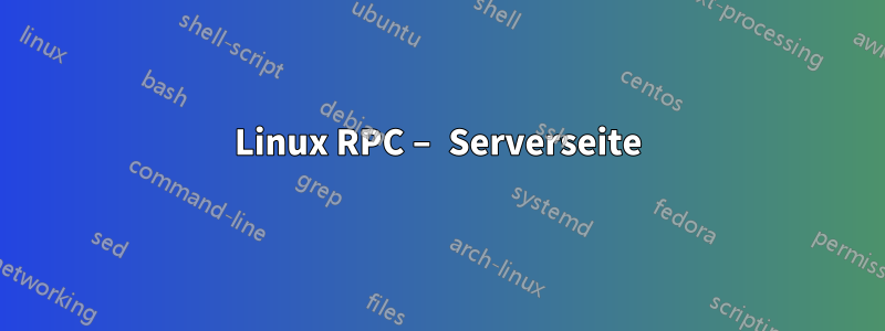 Linux RPC – Serverseite