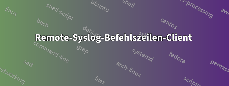 Remote-Syslog-Befehlszeilen-Client