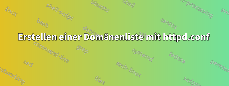 Erstellen einer Domänenliste mit httpd.conf