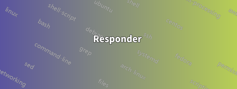 Responder