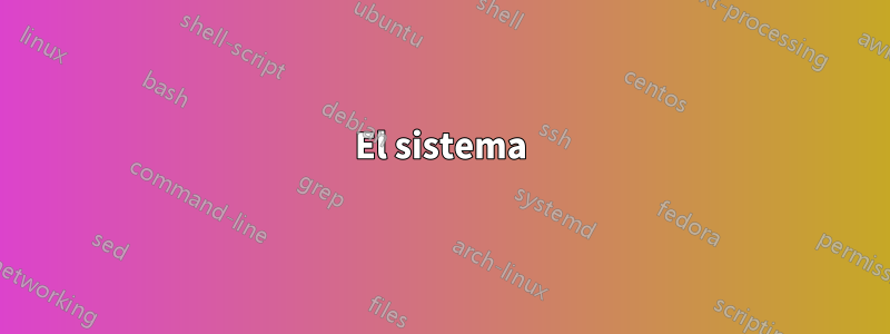 El sistema