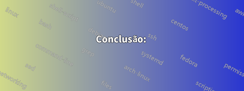 Conclusão: