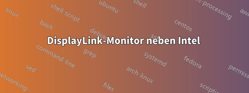 DisplayLink-Monitor neben Intel