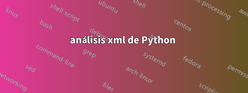 análisis xml de Python