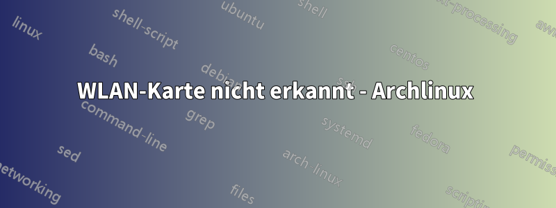 WLAN-Karte nicht erkannt - Archlinux